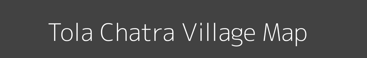 Map of Tola Chatra Village in Bihar Image