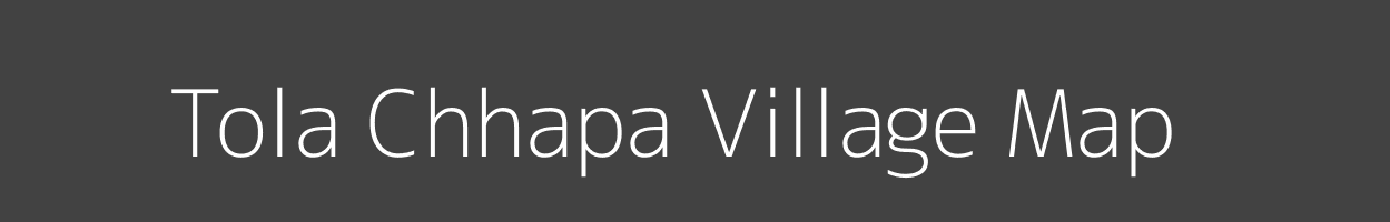 Map of Tola Chhapa Village in Bihar Image