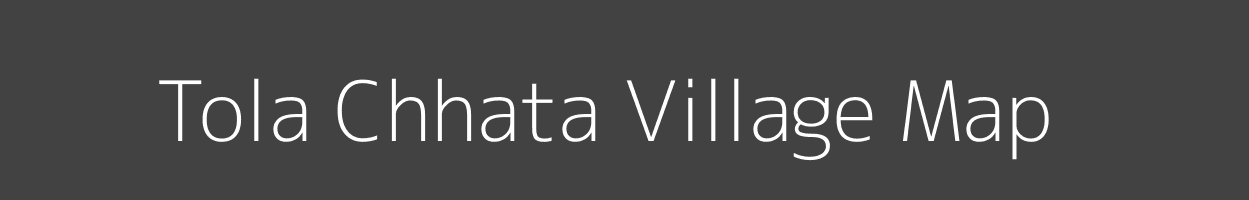 Map of Tola Chhata Village in Bihar Image