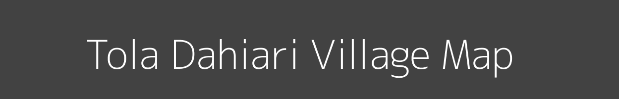 Map of Tola Dahiari Village in Bihar Image