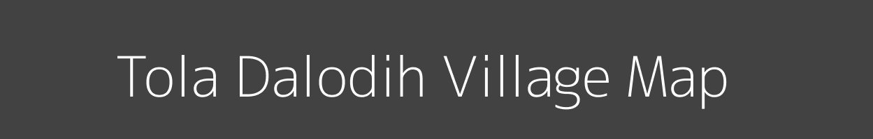 Map of Tola Dalodih Village in Bihar Image