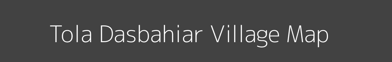 Map of Tola Dasbahiar Village in Bihar Image