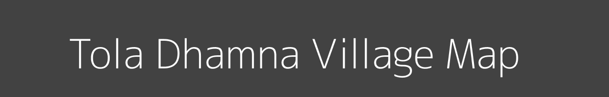 Map of Tola Dhamna Village in Bihar Image