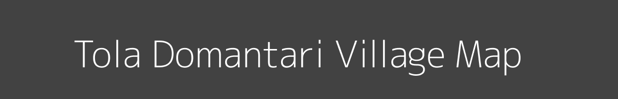 Map of Tola Domantari Village in Bihar Image