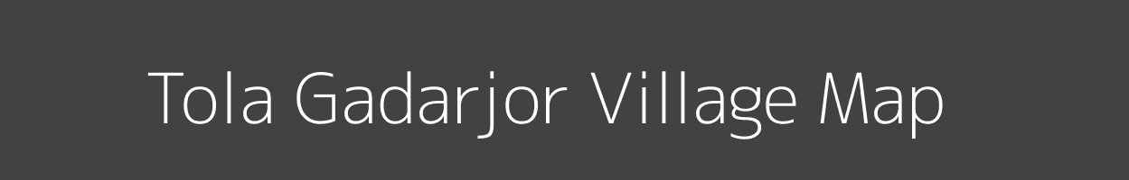 Map of Tola Gadarjor Village in Bihar Image