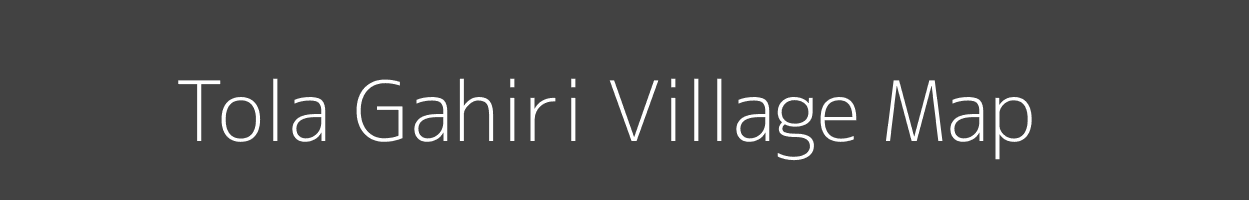 Map of Tola Gahiri Village in Bihar Image