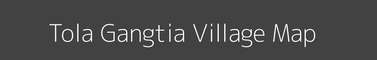 Map of Tola Gangtia Village in Bihar Image