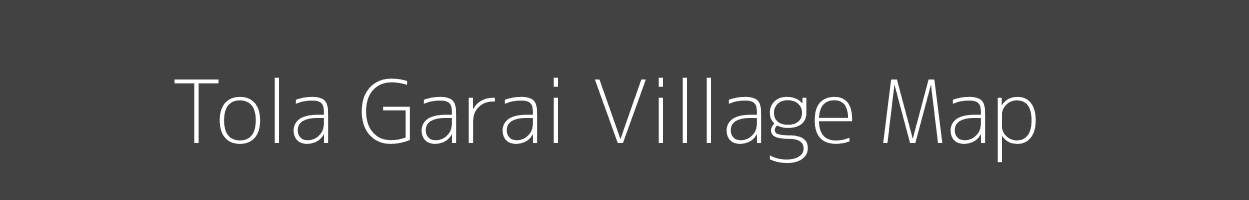 Map of Tola Garai Village in Bihar Image