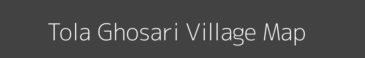 Map of Tola Ghosari Village in Bihar Image