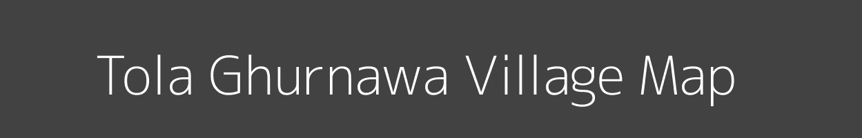 Map of Tola Ghurnawa Village in Bihar Image