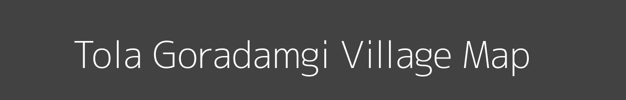 Map of Tola Goradamgi Village in Bihar Image