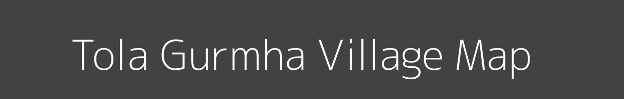 Map of Tola Gurmha Village in Bihar Image