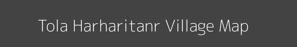 Map of Tola Harharitanr Village in Bihar Image