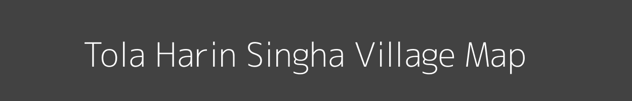 Map of Tola Harin Singha Village in Bihar Image