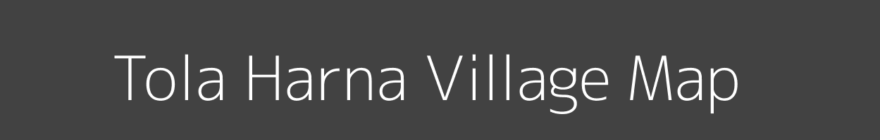 Map of Tola Harna Village in Bihar Image