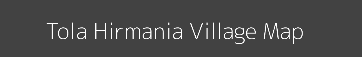 Map of Tola Hirmania Village in Bihar Image