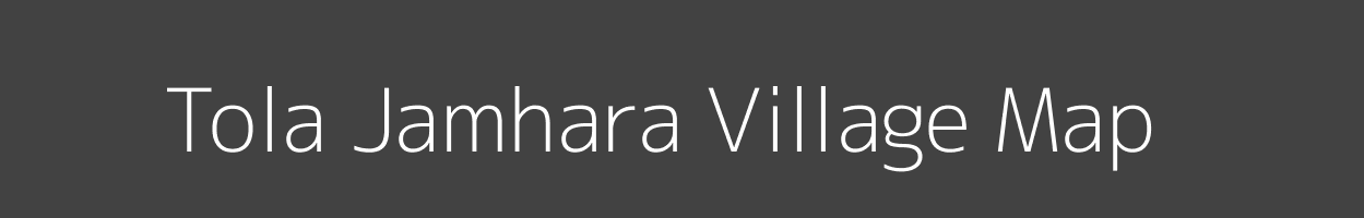 Map of Tola Jamhara Village in Bihar Image