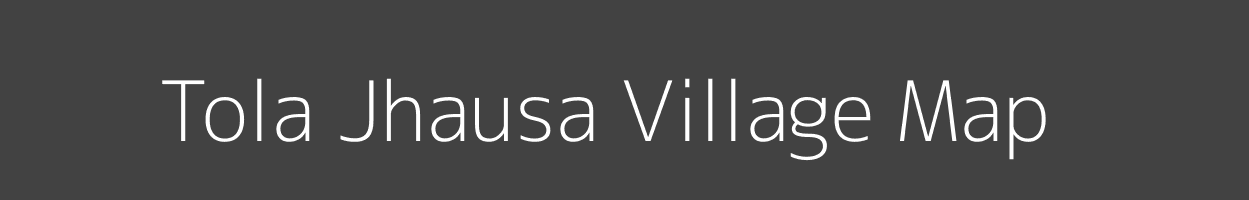 Map of Tola Jhausa Village in Bihar Image