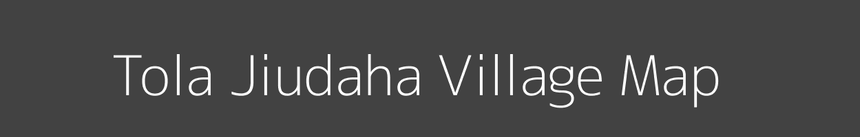 Map of Tola Jiudaha Village in Bihar Image