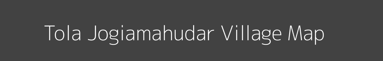 Map of Tola Jogiamahudar Village in Bihar Image