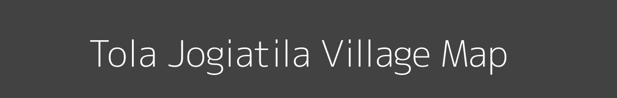 Map of Tola Jogiatila Village in Bihar Image