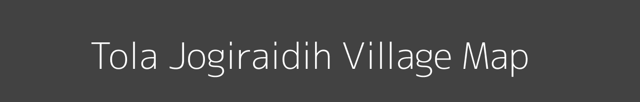 Map of Tola Jogiraidih Village in Bihar Image