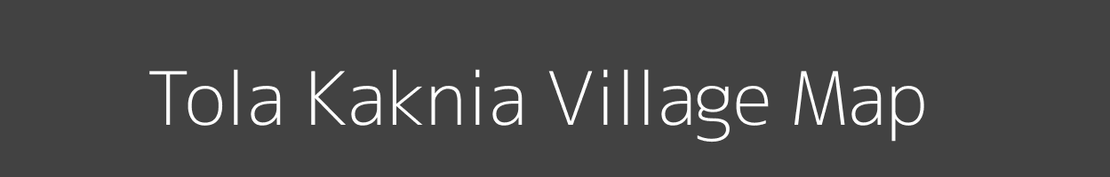 Map of Tola Kaknia Village in Bihar Image