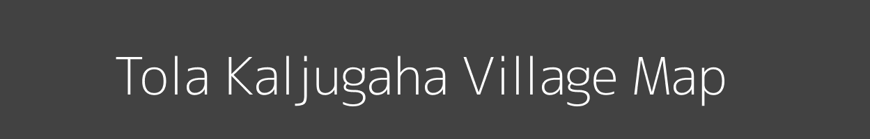 Map of Tola Kaljugaha Village in Bihar Image