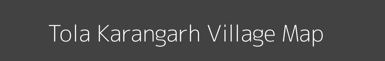 Map of Tola Karangarh Village in Bihar Image