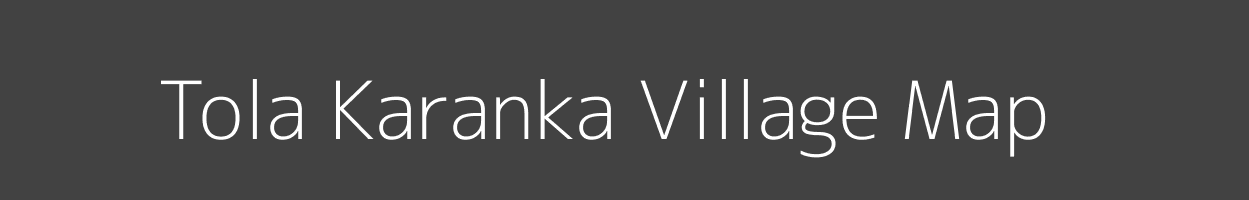 Map of Tola Karanka Village in Bihar Image