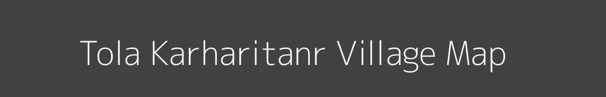 Map of Tola Karharitanr Village in Bihar Image