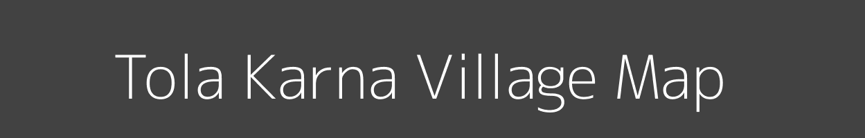 Map of Tola Karna Village in Bihar Image