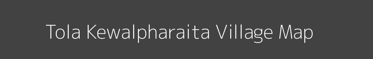 Map of Tola Kewalpharaita Village in Bihar Image