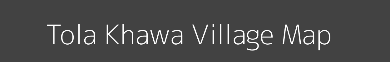 Map of Tola Khawa Village in Bihar Image