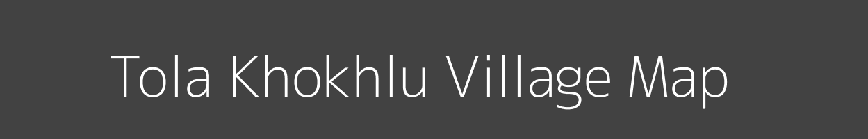 Map of Tola Khokhlu Village in Bihar Image