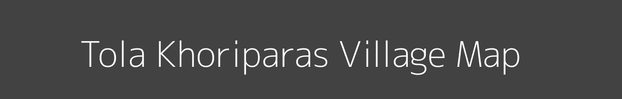 Map of Tola Khoriparas Village in Bihar Image