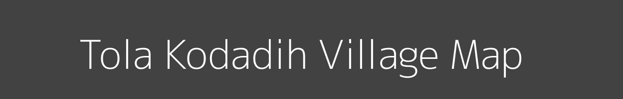 Map of Tola Kodadih Village in Bihar Image