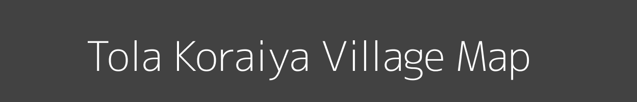 Map of Tola Koraiya Village in Bihar Image