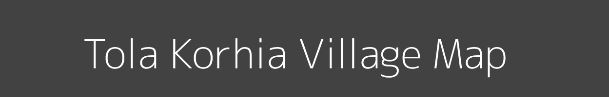 Map of Tola Korhia Village in Bihar Image