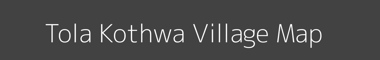 Map of Tola Kothwa Village in Bihar Image