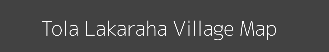 Map of Tola Lakaraha Village in Bihar Image