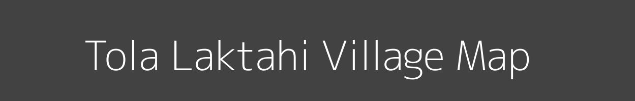 Map of Tola Laktahi Village in Bihar Image