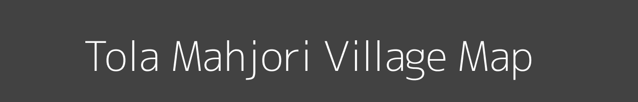 Map of Tola Mahjori Village in Bihar Image