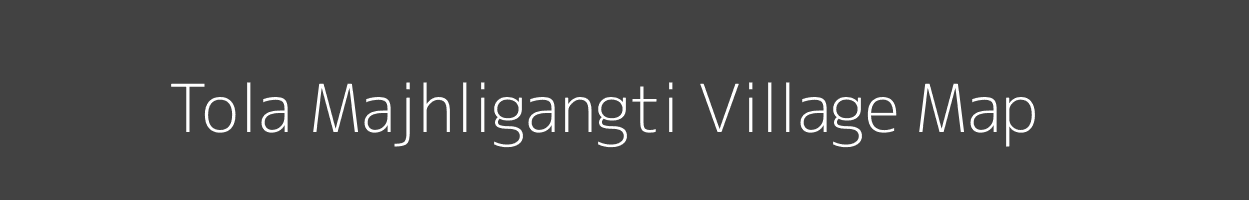 Map of Tola Majhligangti Village in Bihar Image