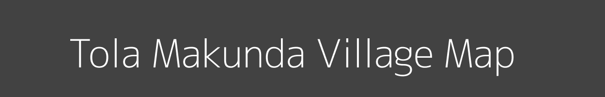 Map of Tola Makunda Village in Bihar Image