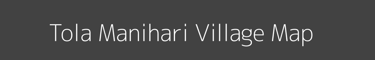 Map of Tola Manihari Village in Bihar Image