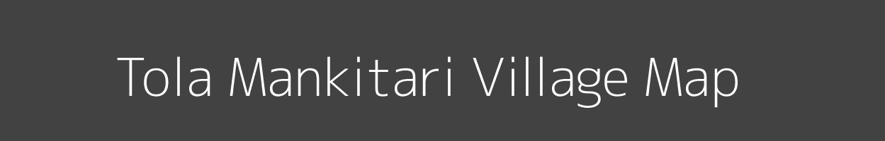 Map of Tola Mankitari Village in Bihar Image