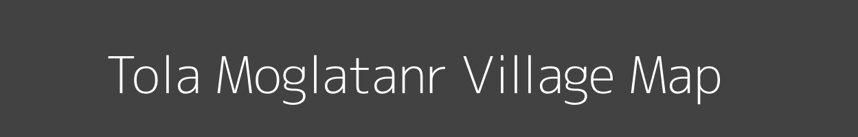 Map of Tola Moglatanr Village in Bihar Image