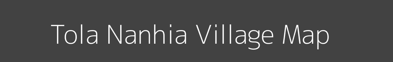 Map of Tola Nanhia Village in Bihar Image