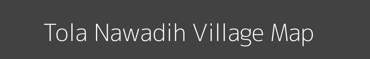 Map of Tola Nawadih Village in Bihar Image